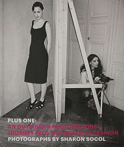 Stock image for Plus One: An outsiders photographic journey into the world of fashion for sale by Housing Works Online Bookstore