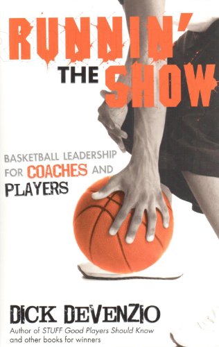 9780983938033: Runnin' the Show: Basketball Leadership for Coaches and Players