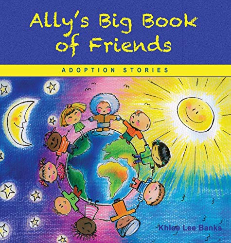 Stock image for Ally's Big Book of Friends: Adoption Stories for sale by Lucky's Textbooks