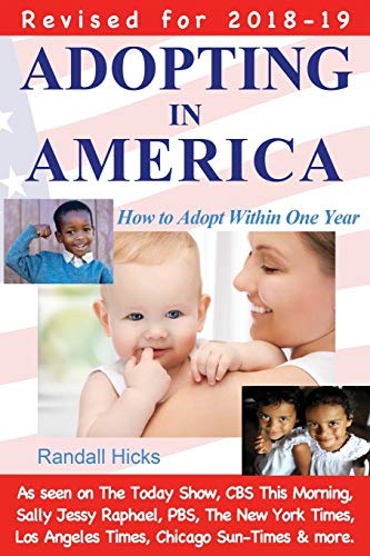 Stock image for Adopting in America : How to Adopt Within One Year (2018-2019) for sale by Better World Books