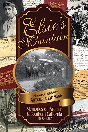 Stock image for Elsie's Mountain: Memories of Palomar & Southern California 1897-1987 for sale by SecondSale