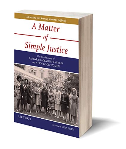 Stock image for A Matter of Simple Justice : The Untold Story of Barbara Hackman Franklin and a Few Good Women for sale by Better World Books