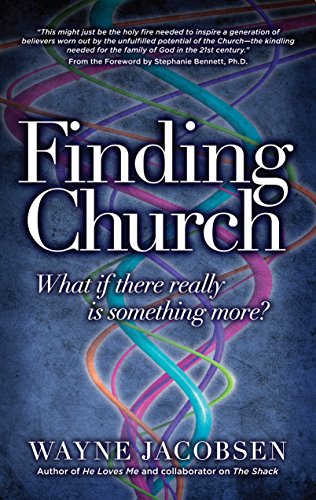 9780983949152: Finding Church: What If There Really Is Something More?