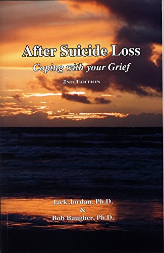 Stock image for After Suicide Loss: Coping with Your Grief, 2nd Edition for sale by Goodwill of Colorado