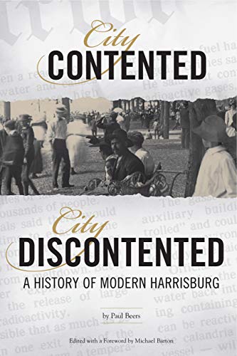 Beispielbild fr City Contented, City Discontented: A History of Modern Harrisburg (Harrisburg History and Culture) zum Verkauf von HPB-Red