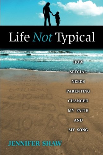 Beispielbild fr Life Not Typical: How Special Needs Parenting Changed My Faith and My Song zum Verkauf von Wonder Book