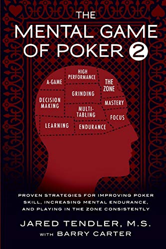 9780983959755: The Mental Game of Poker 2: Proven Strategies for Improving Poker Skill, Increasing Mental Endurance, and Playing in the Zone Consistently (The Mental Game of Poker Series)