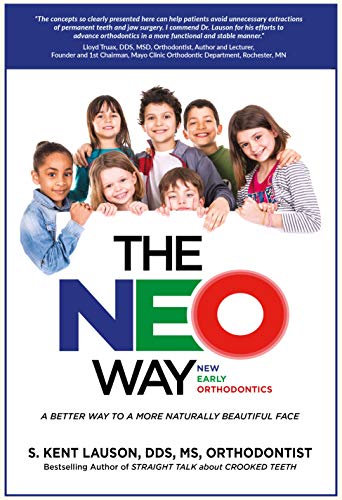 Stock image for The NEO Way - New Early Orthodontics, A Better Way to a More Naturally Beautiful Face for sale by -OnTimeBooks-