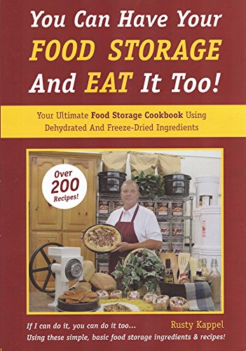 Stock image for You Can Have Your Food Storage and Eat It Too! for sale by Jenson Books Inc