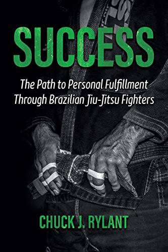 Beispielbild fr Success: The Path to Personal Fulfillment Through Brazilian Jiu-Jitsu Fighters zum Verkauf von WorldofBooks