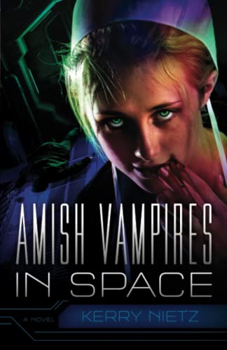 Stock image for Amish Vampires in Space: 1 (Peril in Plain Space) for sale by WorldofBooks