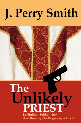 Stock image for The Unlikely Priest for sale by SecondSale