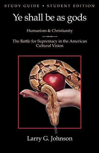 Beispielbild fr Ye shall be as gods: Humanism and Christianity - The Battle for Supremacy in the American Cultural Vision, Study Guide (Student Edition) zum Verkauf von Lucky's Textbooks