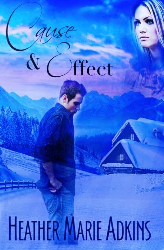 Cause & Effect (9780983976448) by Adkins, Heather Marie