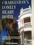 Stock image for Charleston's Lonely Heart Hotel for sale by SecondSale