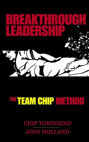 Beispielbild fr Breakthrough Leadership : The TEAM CHIP Method zum Verkauf von Better World Books