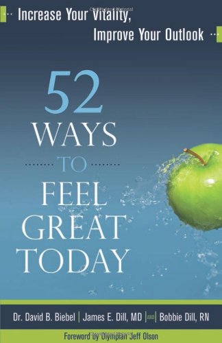 Imagen de archivo de 52 Ways to Feel Great Today--Increase Your Vitality, Improve Your Outlook a la venta por Wonder Book