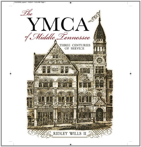 Stock image for The YMCA of Middle Tennessee: Three Centuries of Service for sale by ThriftBooks-Atlanta