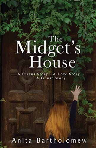 Stock image for The Midget's House: A Circus Story. A Love Story. A Ghost Story for sale by ThriftBooks-Dallas