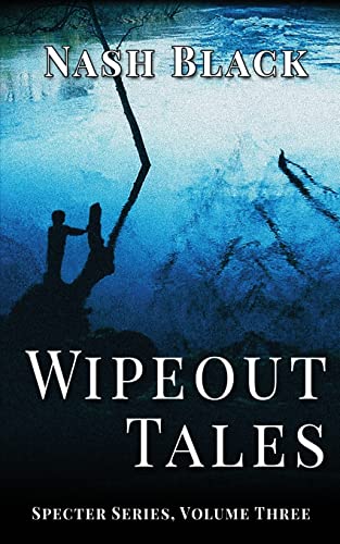 Stock image for Wipeout Tales (Specter Series) for sale by Russell Books