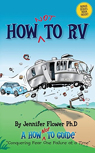 Stock image for How Not to RV: An Rver's Guide to RVing in the Absurd for sale by ThriftBooks-Dallas