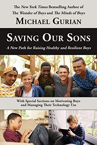 Imagen de archivo de Saving Our Sons: A New Path for Raising Healthy and Resilient Boys a la venta por SecondSale