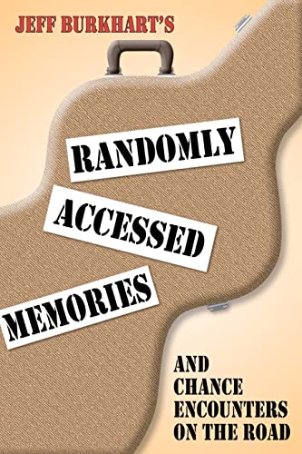 Stock image for Randomly Accessed Memories: And Chance Encounters on the Road for sale by THE SAINT BOOKSTORE
