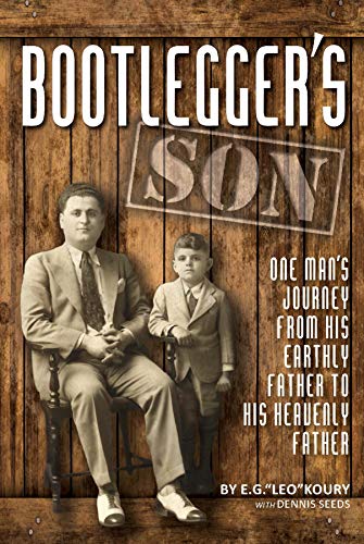 Imagen de archivo de Bootlegger  s Son: One Man  s Journey from His Earthly Father to His Heavenly Father a la venta por ZBK Books