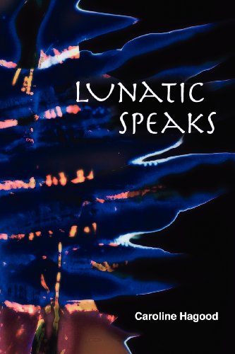 Stock image for Lunatic Speaks for sale by More Than Words