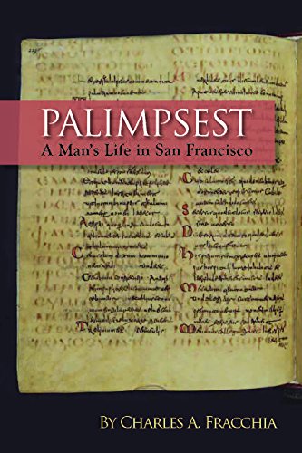 9780984001606: Palimpsest: A Man's Life in San Francisco