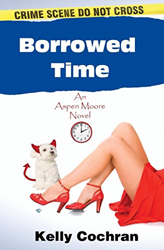 9780984002627: Borrowed Time: An Aspen Moore Novel: Volume 2