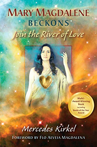 Stock image for Mary Magdalene Beckons: Join the River of Love (The Magdalene Teachings) for sale by Cronus Books