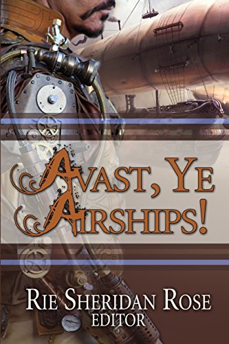 Stock image for Avast, Ye Airships for sale by Half Price Books Inc.