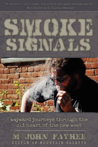 Stock image for Smoke Signals: Wayward journeys through the old heart of the New West for sale by BombBooks