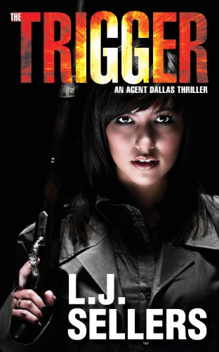 Stock image for The Trigger: An Agent Dallas Thriller (Agent Dallas Thrillers) for sale by Lucky's Textbooks