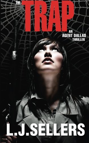 Stock image for The Trap An Agent Dallas Thriller Volume 3 The Agent Dallas Thrillers for sale by PBShop.store US