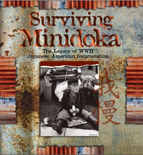 Imagen de archivo de Surviving Minidoka. The Legacy of WWII Japanese American Incarceration a la venta por Trip Taylor Bookseller