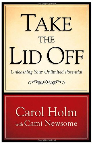Imagen de archivo de Take the Lid Off: Unleashing Your Unlimited Potential a la venta por Idaho Youth Ranch Books