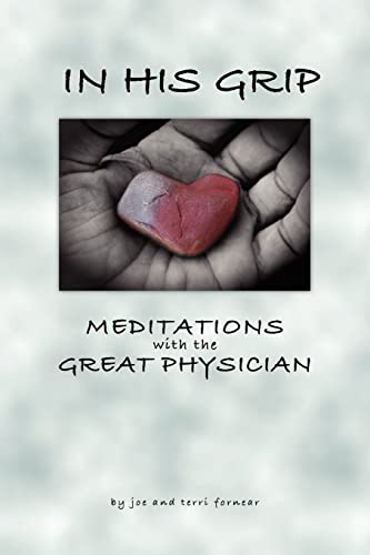 Imagen de archivo de In His Grip, Meditations with the Great Physician a la venta por Orion Tech