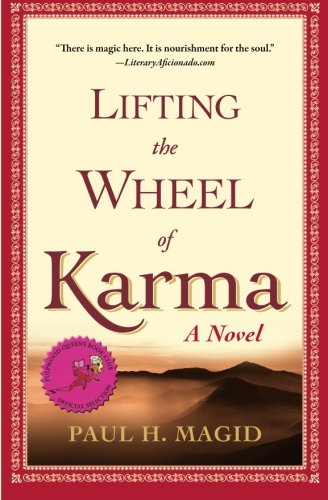 Stock image for Lifting the Wheel of Karma : A Tormented Boy Embarks on a Profound Journey of Extraordinary Healling and Enlightenment for sale by Better World Books