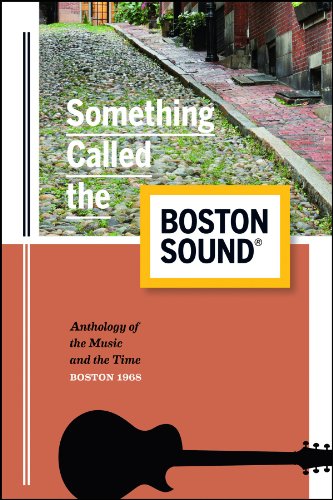 Something Called The Boston Sound: Anthology of the Music & The Time - Boston, 1968 (9780984016501) by Various Contributors
