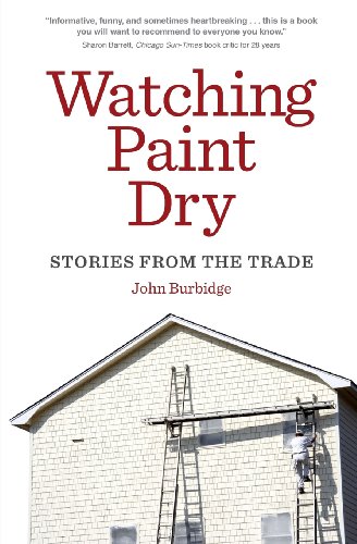 Beispielbild fr Watching Paint Dry: Stories from the Trade zum Verkauf von Goodwill of Colorado