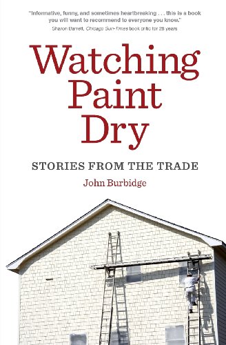 Stock image for Watching Paint Dry: Stories from the Trade for sale by Goodwill of Colorado