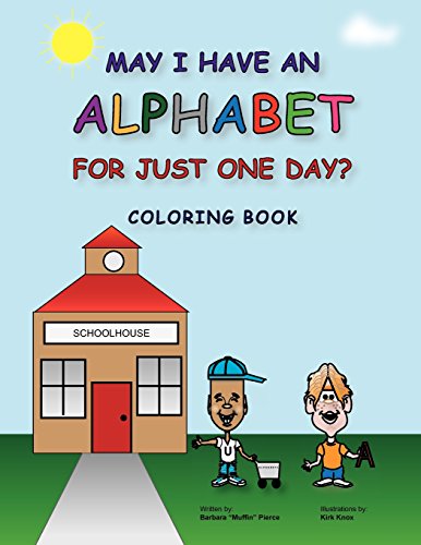 9780984026029: MAY I HAVE AN ALPHABET FOR JUST ONE DAY? COLORING BOOK