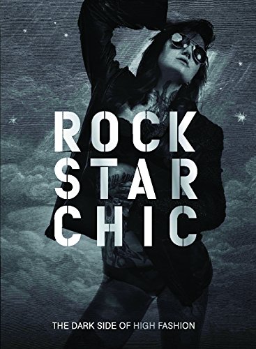 Stock image for Rock Star Chic: The Dark Side of High Fashion for sale by Aardvark Rare Books