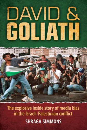 9780984039807: David & Goliath: The explosive inside story of media bias in the Israeli-Palestinian conflict