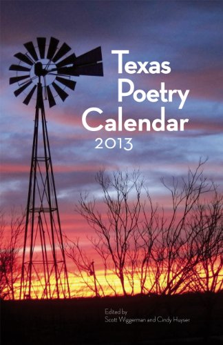 Texas Poetry Calendar 2013 (9780984039913) by Editor; Scott Wiggerman; Cindy Huyser