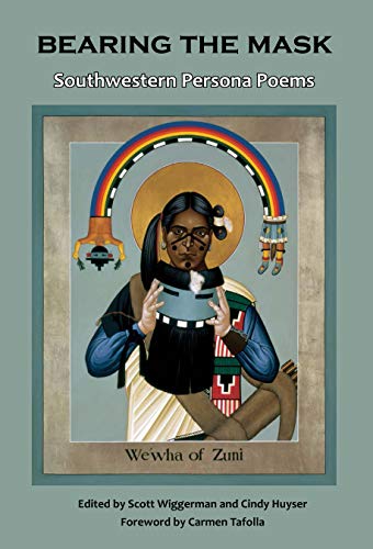 Imagen de archivo de Bearing the Mask: Southwestern Persona Poems (Poetry of the American Southwest) a la venta por Your Online Bookstore