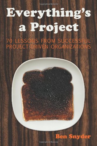 Image d'archives pour Everything's a Project: 70 Lessons From Successful Project-Driven Organizations mis en vente par ThriftBooks-Atlanta