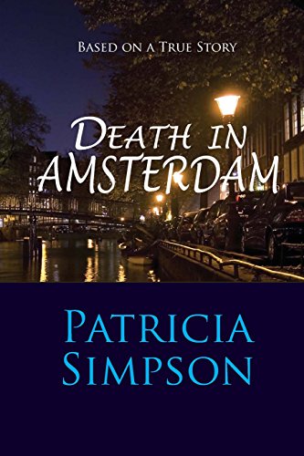 Stock image for Death in Amsterdam: Based on a True Story for sale by SecondSale